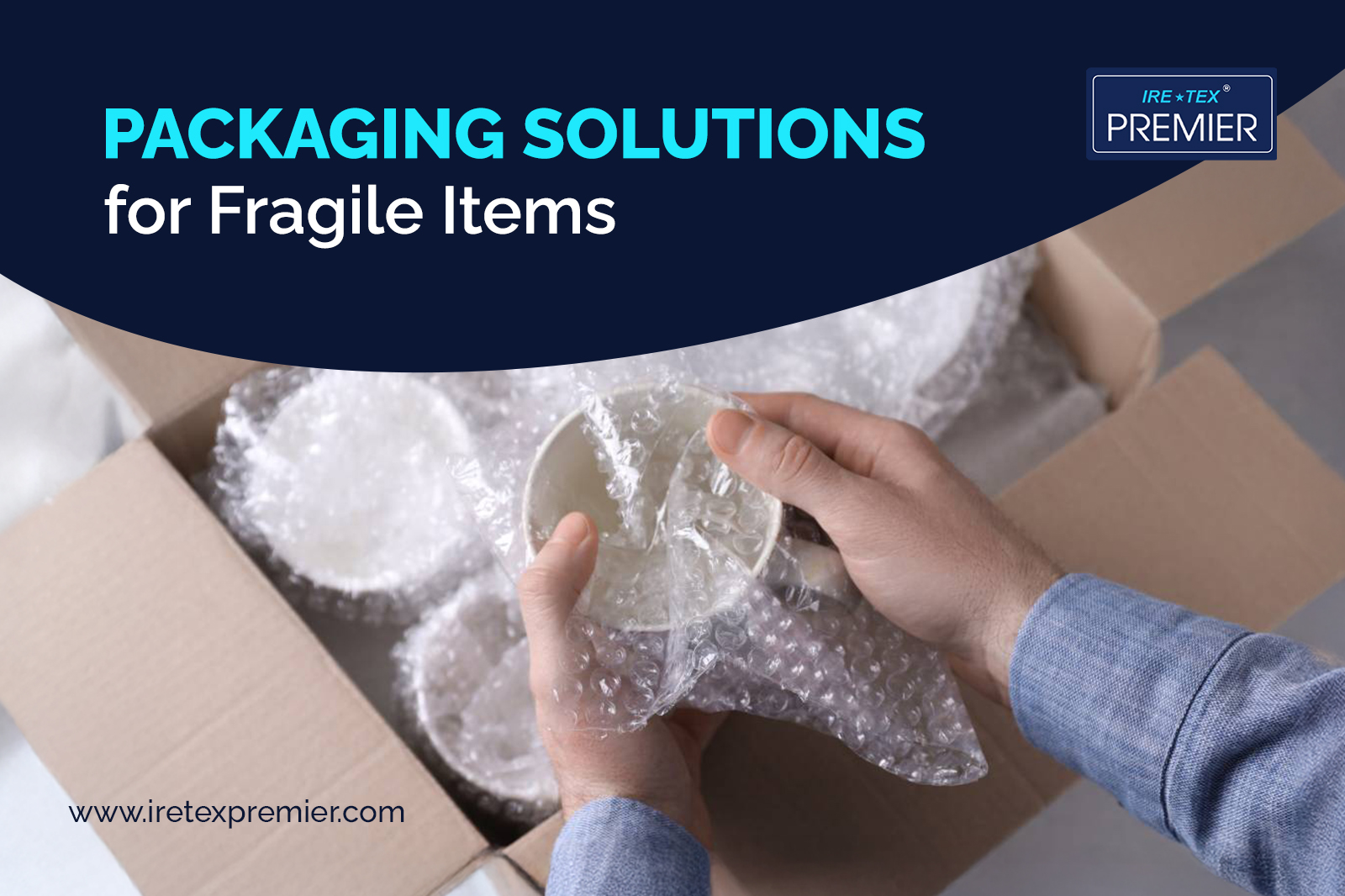 Packaging Solutions for Fragile Items