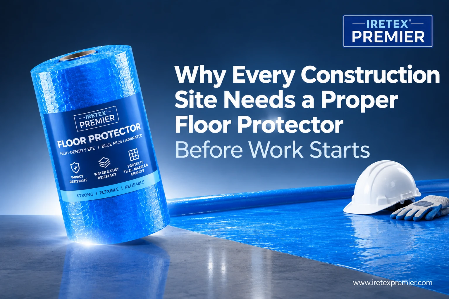 Why Every Construction Site Needs a Floor Protector